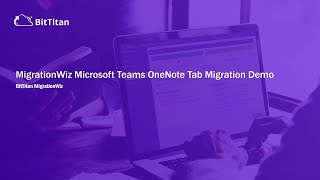 MigrationWiz Microsoft Teams OneNote Tab Migration Demo [upl. by Nodyarg]