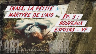 INASS LA PETITE MARTYRE DE LA10  Ép 3  Nouveaux espoirs  DOCUMENTAIRE COMPLET [upl. by Arst341]