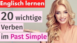 20 wichtige Verben im Past Simple Englisch lernen leicht gemacht [upl. by Nnaeirb]