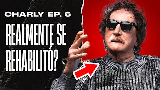 🎹 Charly García Ep 06  ¿REHABILITACIÓN O QUÉ [upl. by Ailegna391]