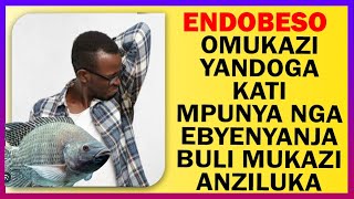 ENDOBESO Omukazi Yandoga Kati Mpunya Nga Ebyenyanja Buli Mukazi Anziluka [upl. by Werna]