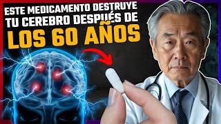 7 MEDICAMENTOS QUE CAUSAN DEMENCIA GRAVE DESPUÉS DE LOS 60 AÑOS DEBERÍAS VER ESTE VIDEO [upl. by Ketti]