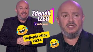 Zdeněk Izer  Nejlepší výběr vtipů 2024 😂🤣😂 v audio verzi sranda musí bejt 😂😂 [upl. by Aaronson]