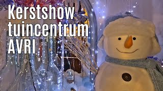 Kerstshow tuincentrum AVRI 2024 ⭐⭐⭐⭐⭐ part 1 [upl. by Hayilaa]