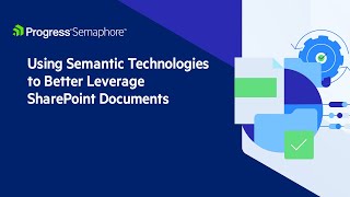 Using Semantic Technologies to Better Leverage SharePoint Documents [upl. by Anirehtak]