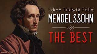 The Best Of Felix Mendelssohn [upl. by Llertnahs]