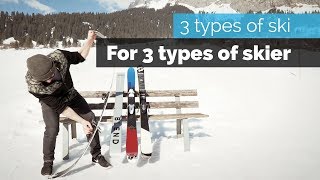 3 Types of Ski for 3 Types of Skier [upl. by Deborah]