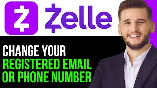 NEW HOW TO CHANGE YOUR REGISTERED EMAIL AND PHONE NUMBER ON ZELLE 2024BEST METHOD [upl. by Tien]