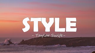 Taylor Swift  Style Lyrics [upl. by Doley]