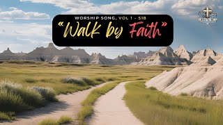 S18  quotWalk by Faithquot  VERSION 2 Inspiring Christian Worship Song of Trust and Hope [upl. by Lessig]