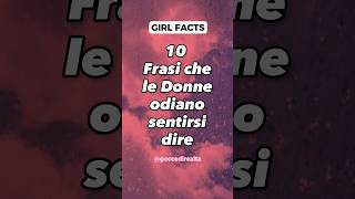 10 Frasi che le Donne Odiano goccedirealta shorts donne girlpower [upl. by Dilaw154]