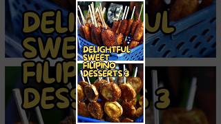 Delightful Sweet Filipino Desserts 3 [upl. by Tsirc]