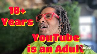 YouTube is a whole 18 year old adult  Lets Pontificate [upl. by Lina]