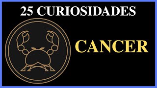 25 Curiosidades  Signo de CANCER [upl. by Okomot]