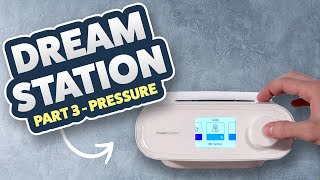 Philips Respironics Deamstation Review  Tutorial Part 3 of 3  Changing Pressure Levels [upl. by Tannen]