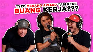 TYZO MENANG AWARD TAPI KENE BUANG KERJA  EP 73 [upl. by Falo584]