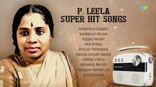 P Leela  Super Hit Songs  Oonjale Ponnunjale  Narayana Namah  Ayyappan Kavilamme [upl. by Lefty]