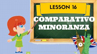 Corso di inglese 16  COMPARATIVO MINORANZA [upl. by Acessej]