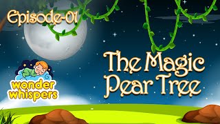 THE MAGIC PEAR TREE  English Story  Bed time Stories for Kids  Wonder Whispers Channel [upl. by Roberta]