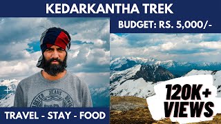 Kedarkantha Trek Guide 2020  Budget Trekking in India  TRAVEL STAY FOOD in 5K [upl. by Aikin932]