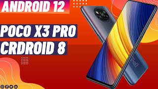 POCO X3 Pro Crdroid 80 Android 12 Review  Smooth Custom Rom With MIUI Camera [upl. by Maryn]