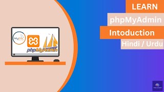 PHPMyAdmin Tutorial and MySql Tutorial for Beginners in Hindi  Urdu Introduction Part 1 [upl. by Tabber]