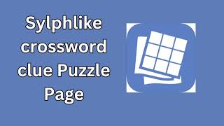 Sylphlike crossword clue Puzzle Page [upl. by Attenra12]