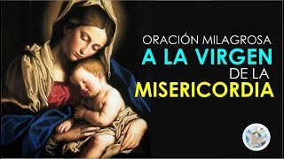 ORACIÓN MILAGROSA A LA VIRGEN DE LA MISERICORDIA PARA ANGUSTIOSOS PROBLEMAS ECONOMICOS [upl. by Faun]