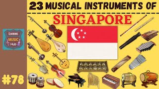 23 MUSICAL INSTRUMENTS OF SINGAPORE  LESSON 78  LEARNING MUSIC HUB [upl. by Boykins]