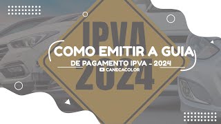 Como Emitir Guia de Pagamento IPVALicenciamento 2024 [upl. by Sirahc]