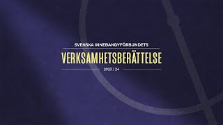 Svensk Innebandys verksamhetsberättelse säsongen 202324 [upl. by Nesyt]