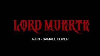 Lord Muerte  Rain Samael Cover [upl. by Silda]