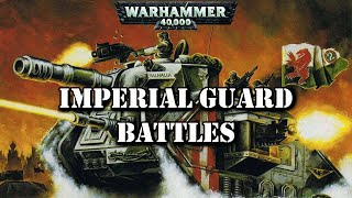 Imperial Guard Battles  Warhammer 40k Lore [upl. by Garretson716]