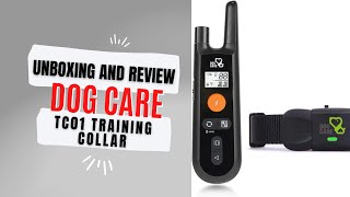 Dog Care TC01 Training Collar Unboxing And Review [upl. by Kenlay223]