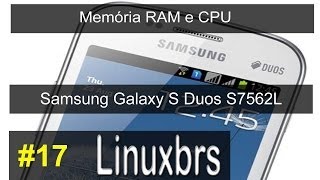 Samsung Galaxy S Duos GT  S7562  Memória RAM e CPU  PTBR [upl. by Eerpud]