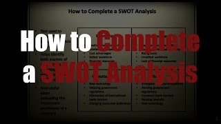 How to Complete a SWOT Analysis [upl. by Wernda]