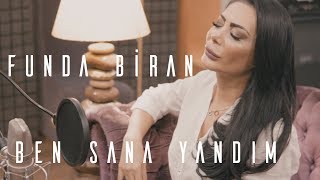 Funda Biran  Ben Sana Yandım  Cover [upl. by Felizio]