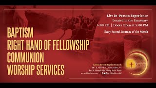 Alfred Street Baptist Church August Baptism Right Hand of Fellowship and Communion Worship Service [upl. by Shakespeare]