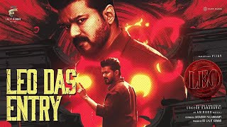 Leo Das Entry Video  LEO  Thalapathy Vijay  Lokesh Kanagaraj  Anirudh Ravichander [upl. by Tifanie187]