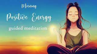 5 Minute Morning Positive Energy  Guided Meditation [upl. by Aryas]