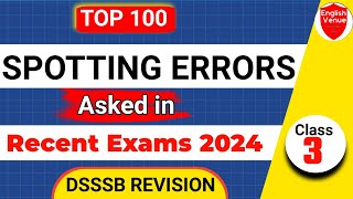 Class3  Spotting Errors  common errors  spotting Errors in English  DSSSB previous year paper [upl. by Ahsiri]