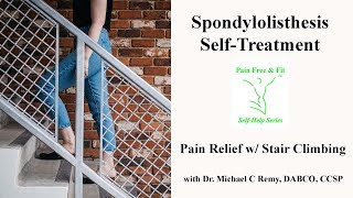 Spondylolisthesis Best SelfTreatment Exercises Stair Climbing [upl. by Ynoyrb]