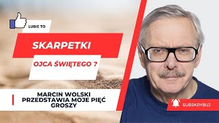 Skarpetki Ojca Świetego hit z Polski felietonymarcinwolski [upl. by Gabe267]