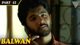 Balwaan Hindi Dubbed Movie  Part 1314  Aathiya AnbuManisha ChaterjeeCharu Hasan [upl. by Ger]