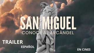 San Miguel  Conoce Al Árcángel  Tráiler Oficial Español [upl. by Herzberg]