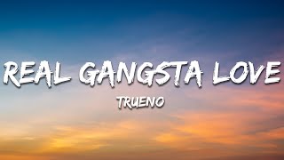 Trueno  REAL GANGSTA LOVE Letra  Lyrics [upl. by Kroll]