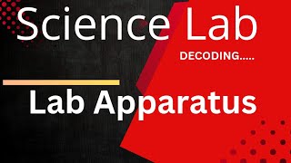 Science Lab ApparatusQuick GlanceSchool Level [upl. by Noemys]