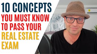 10 Concepts You MUST KNOW to Pass the Real Estate Exam [upl. by Adnawahs]