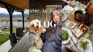 VLOG back home in Bulgaria for Easter [upl. by Janka]