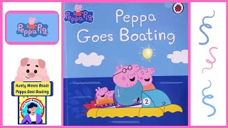 Peppa Pig Peppa Goes Boating Read By Aunty Mimmi Fun Books [upl. by Esau813]